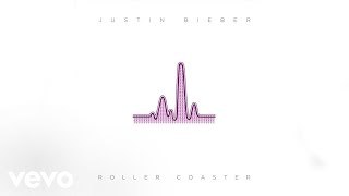 Justin Bieber - Roller Coaster