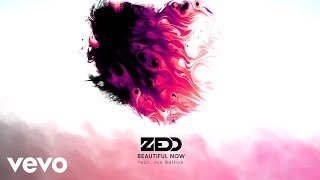 Zedd - Beautiful Now con Jon Bellion - (Audio)