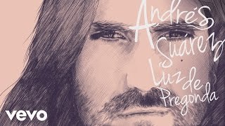 Andrés Suárez - Luz de Pregonda