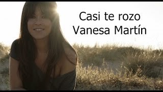 Vanesa Martín con Axel - Casi te rozo