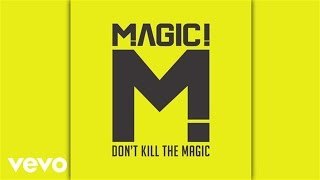 MAGIC! - Mama Didn't Raise No Fool 