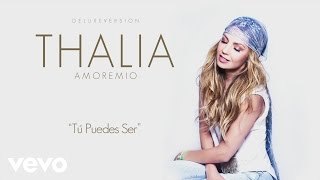 Thalía - Tú Puedes Ser