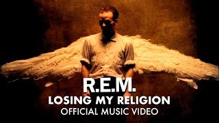 R.E.M. - Losing My Religion