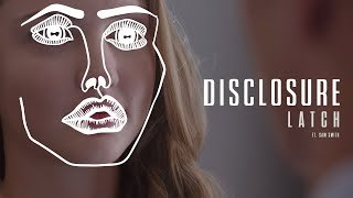 Disclosure - Latch feat. Sam Smith
