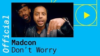 Madcon - Don't Worry feat. Ray Dalton