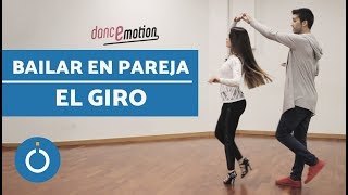 Como bailar en pareja. El giro paso a paso