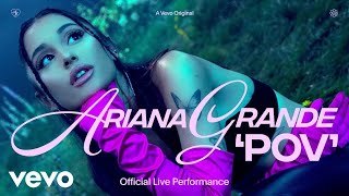 Pov. Ariana Grande